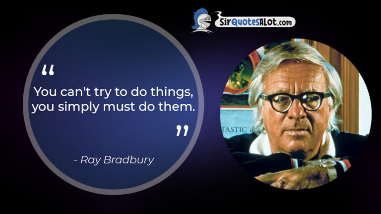 70+ Futuristic Ray Bradbury Quotes - Sir QuotesALot