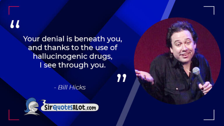 60 Unapologetic Bill Hicks Quotes Sir Quotesalot 4761